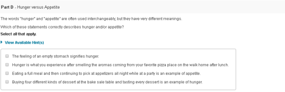 Part D - Hunger versus Appetite The words hunger and appetite are often used interchangeably, but they have very differen