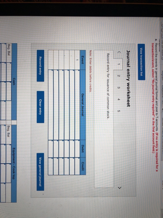 Journal entry worksheet Record entry for issuance of common stock. Beg Bal