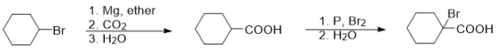 1. Mg, ether 2. CO2 3. H20 Br 1. P, Br2 2. H20 -COOH СООН Br
