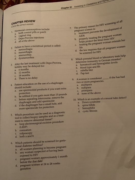 Chapter 31 Assisting in Obstetrics and Gyli CHAPTER REVIEW Ce the c ase. Hormonal contraceptives include: birth control pills