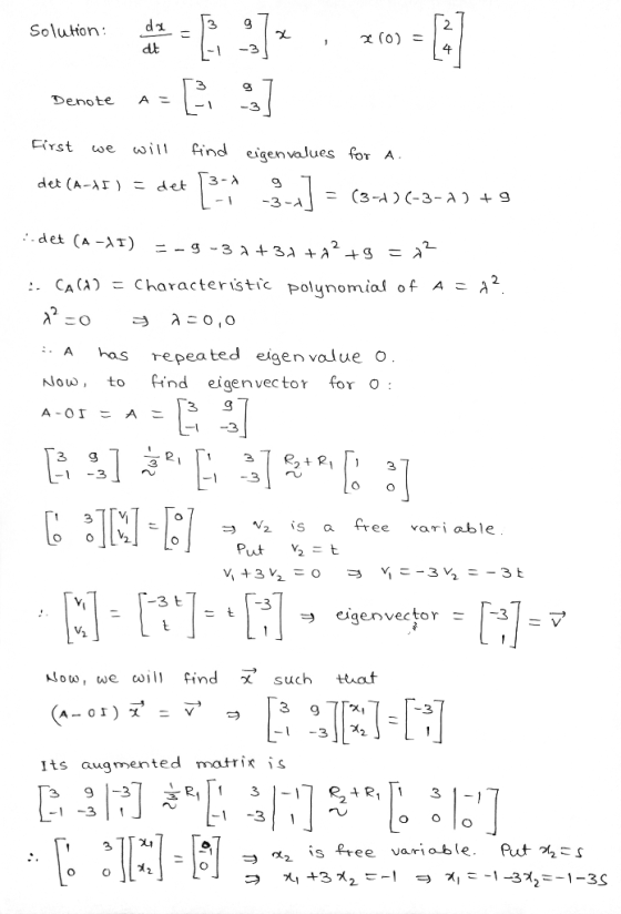 3 a Solution: da dt (0) = [ -1 -3 Denote A [ Flest we find eigenvalues for A. det (A-XI) = det -3-] = (3-1)(-3-1) +9 :.det (A