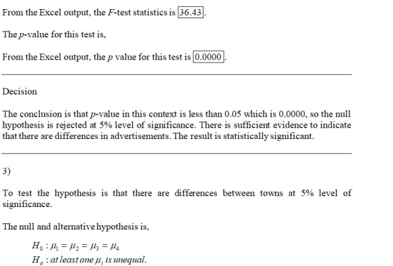 From the Excel output, the F-test statistics is 36.43|. The p-value for this test is, From the Excel output, the p value for