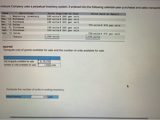 ontoure Company uses a perpetual inventory system. It entered into the following calendar-year purchases and sales transactie