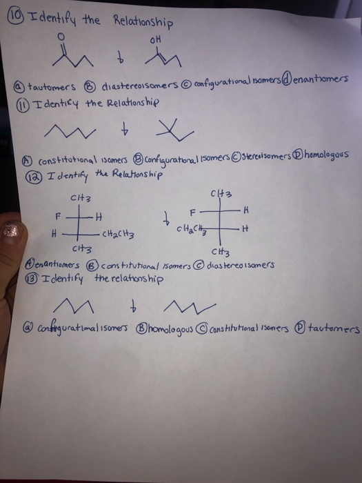 Identify the Relationship он ih @ tautomers ® diastereoisomers © configurational Isomers enantiomers ) Identify the Relations