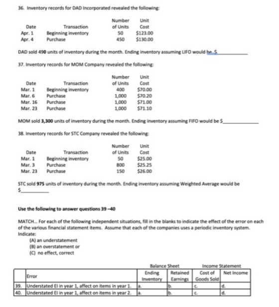 36. Inventory records for DAD Incorporated revealed the following: Date Apr. 1 Apr.4 Transaction Beginning inventory Purchase