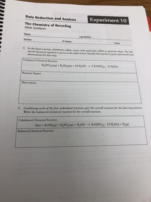 Data Reduction and Analysis The Chemistry of Recycling Alum Synthesis Experiment 10 Name Lab Partner Section TA Name Score 4.