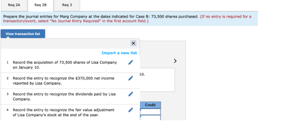 Req 3 Req 2A Req 2B Prepare the journal entries for Marg Company at the dates indicated for Case B: 73,500 shares purchased.