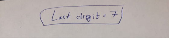 Last digit : 7