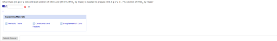 What mass in g) of a concentrated solution of nitric acid (69.0% HNO, by mass) is needed to prepare 406.5 g of a 11.7% soluti