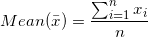 Mean() = Li=1;