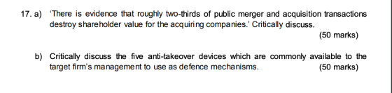 17. a) There is evidence that roughly two-thirds of public merger and acquisition transactions destroy shareholder value for