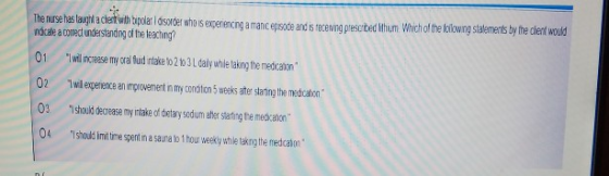 The nurse has laugh a chest with bipolar asorder who is experiencing amanceosore and is recewing prescribed thium Which of th
