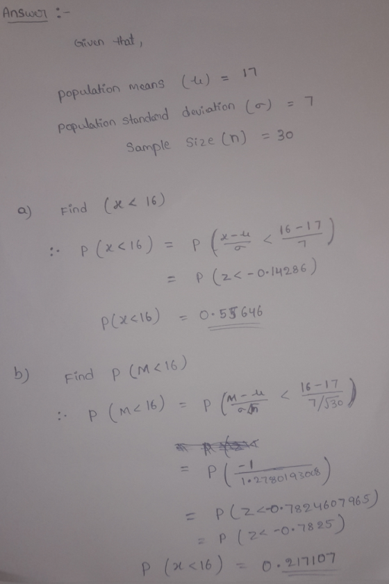 Answar Given 4hat 17 population Means (4) Sample St2e(n) 30 Find (416) p (2<-0.14286 = b) Find p (M 16) 1.2780193008 P (2-73246765) = P (2<-o-7825 (x <16)-0.리기07 P