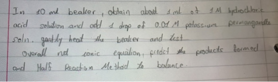 about 4ml ot M bydiochlar.c In 10 ml bealker obtain selution and odd drop of 0.0 M polassium peraongardl Soln gadtly heat the