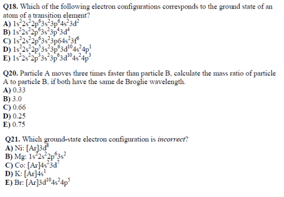 Q18. Which of the following electron configurations corresponds to the ground state of an atom of a transition element? A) 1s