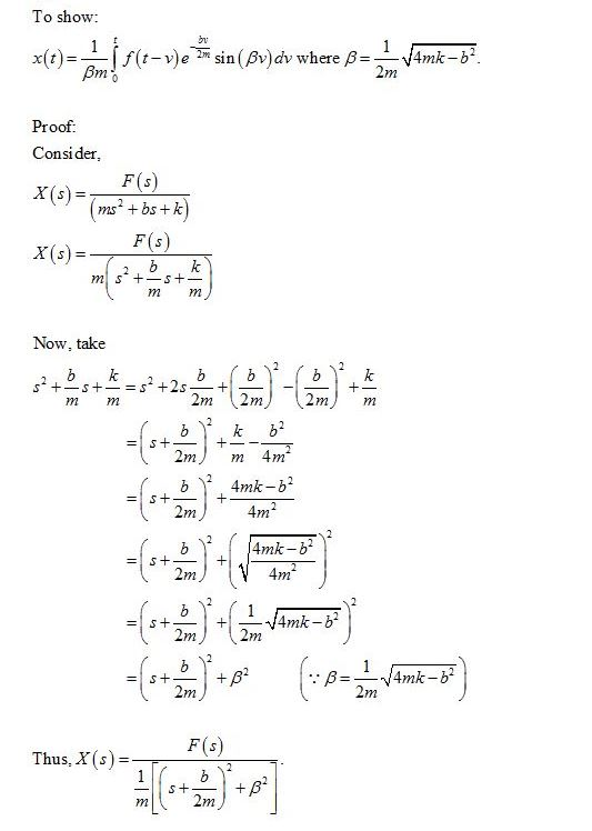 To show Proof Consi der ms2 +bs+k b k Now, take b k 2 (+2m) 4mk-b Thus, X(s)-