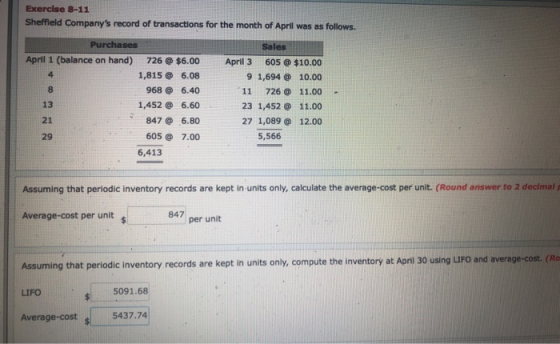 Exercise 8-11 Sheffield Companys record of transactions for the month of April was as follows. Purchases Sales April 1 (bala