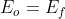 E_o = E_f