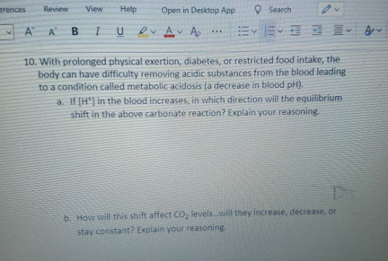 erences Review View Help Open in Desktop App Search Α Α B I U or Av A Ev Av 10. With prolonged physical exertion, diabetes,