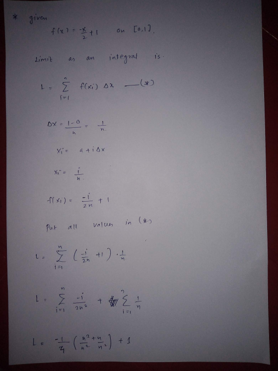 given f(x1= -x +1 on [0,1]. Limit as an integral is. - È f(xi) AX (*) 혀 X DX-10 Xi= a tisx * f(x) = Put all values in (*) - ¿