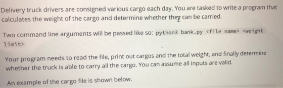 Delivery truck drivers are consigned various cargo each day. You are tasked to write a program that calculates the weight of