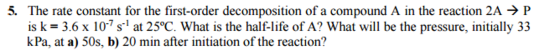 The rate constant for the first-order decompositio