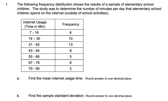 1. The following frequency distribution shows the results of a sample of elementary school children. The study was to determi