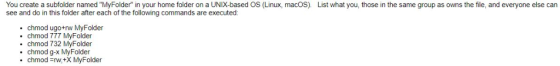 You create a subfolder named MyFolder in your home folder on a UNIX-based OS (Linux, macOS). List what you, those in the sa