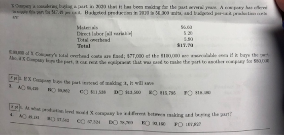 X Company is considering buying a part in 2020 that it has been making for the past several years. A company has offered to s