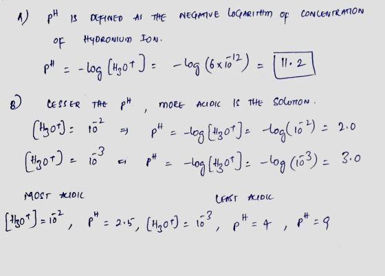 1 pH IS ALPINED AS THE NEGATIVE LOGARIIthm of CONCENTRATION of HYDRONIUM ION. pel = -log (4307 ) = -log (6 x 7o2) - (.2 O CES