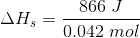 ΔΗ, = 866 ) 0.042 mol