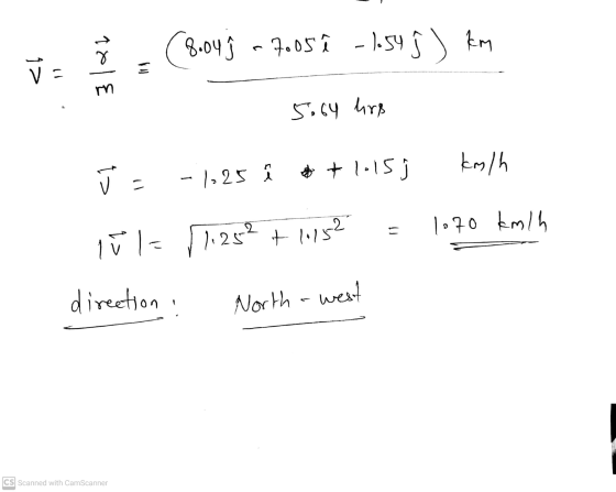 > v= 8.04 ĵ - 7005 î - 1.54 ĵ ) km e 5.64 hrs km/h +1.15 -1,25 i 1.70 km/h 11 - l ^ 11.252 + 11152 direction North-west CS Sc