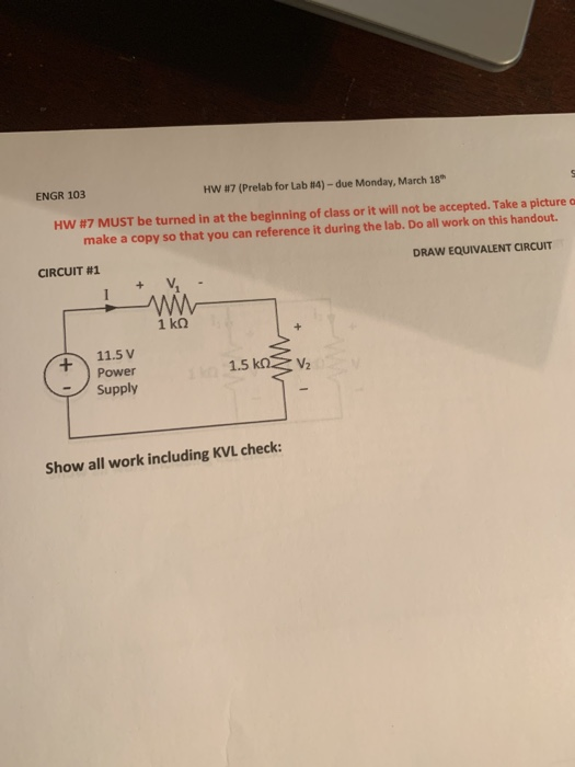 ENGR 103 Hw 117 (Prelab for Lab #4)-due Monday, March 18th HW #7 MUST be turned in at the beginning of class or it will not b