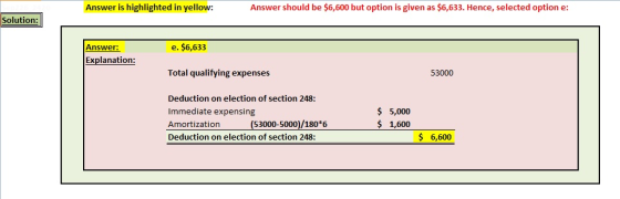 Answer is highlighted in yellow: Answer should be $6,600 but option is given as $6,633. Hence, selected option e: Solution: e