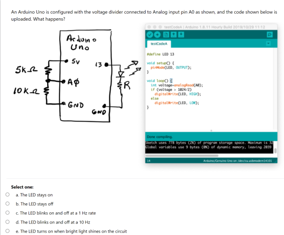 An Arduino Uno is configured with the voltage divider connected to Analog input pin AO as shown, and the code shown below is