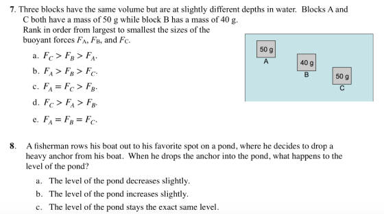 7. Three blocks have the same volume but are at slightly different depths in water. Blocks A and C both have a mass of 50 g w