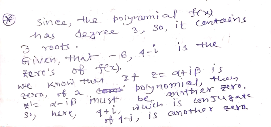 ains has -6, 4-1 fex). since, the polynomial polynomial fow) degree 3, so, it contain 3 roots . Given, that is the Zeros of