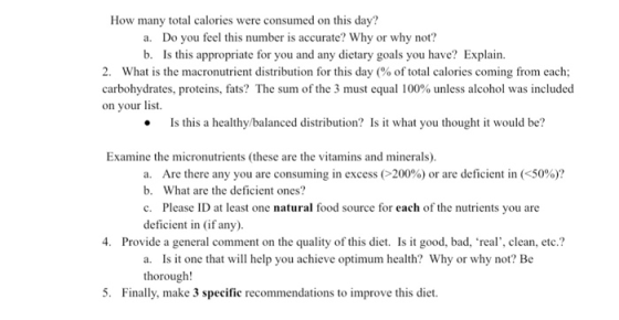 How many total calories were consumed on this day? a. Do you feel this number is accurate? Why or why not? b. Is this appropr