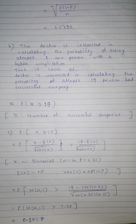 V P(1-P) n 0.0798 the probability of seeing cne b) The doctor is interested in calculating atmost 1 persen with future compli