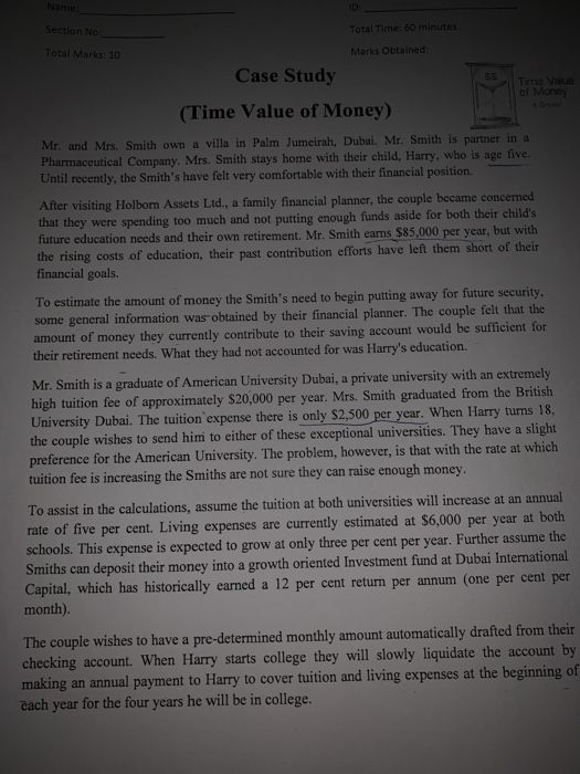 Marks Case Study (Time Value of Money) Mr. and Mrs. Smith own a villa in Palm Jumeirah, Dubai. Mr. Smith is partner in a Phar
