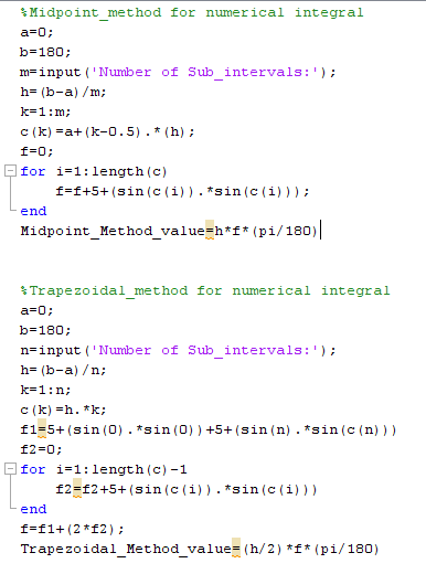 Midpoint method for numerical integral b-180 m-input (Number of Sub intervals:: h-(b-a) /m; f-O: for i-1length (c) f-f+5+ (si