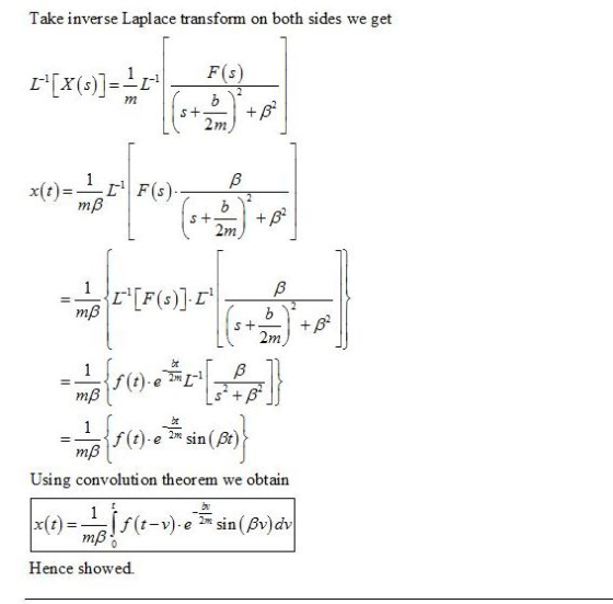 Take inverse Laplace transform on both sides we get F(s) 17 Using convoluti on theorem we obtain Hence showed.