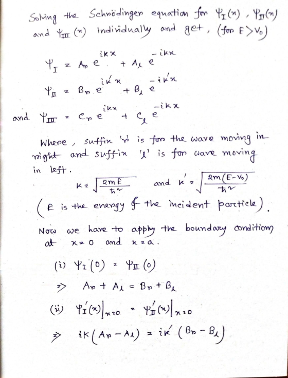 Solving the Schrödinger equation for Yz (*) You (m) and You (m) individually and get, (for > Vo) Y z An e 1 ikx -ikx + de e i