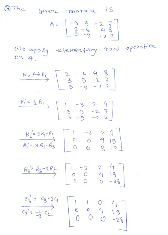 ③ The given matrice is A= -3 % 2 - 6 -2 1 + 8 2 - -2 2 we appely elemen fany To O operation 0 1 . RI 2. R2 PR 6 g 4 & - 2 1 2