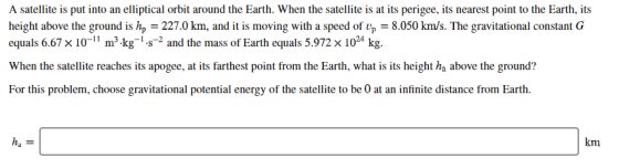 A satellite is put into an elliptical orbit around the Earth. When the satellite is at its perigee, its nearest point to the