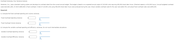Overhead Variances, Four-Variance Analysis Oerstman, Inc., uses a standard costing system and develops its overhead rates fro