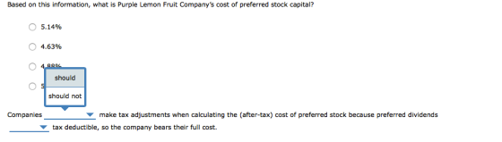 Based on this information, what is Purple Lemon Fruit Companys cost of preferred stock capital? 05.14% O 4.63% O 4 ARO shoul