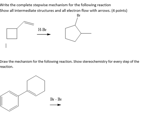 Write the complete stepwise mechanism for the foll