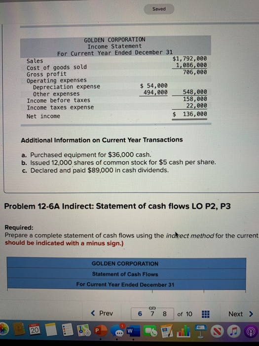 Saved GOLDEN CORPORATION Income Statement For Current Year Ended December 31 Sales $1,792,000 Cost of goods sold 1,086,000 Gr