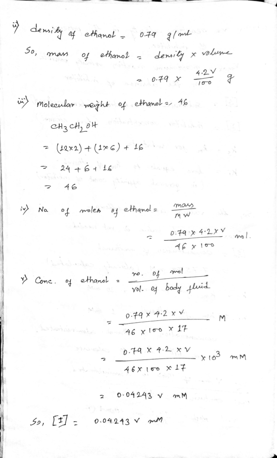 13 density of ethanol 0.79 g/ml So, mass ethanol of volume density & 4.2 V 0.79 X g 100 inf Molecular meight of ethanol 2, 46